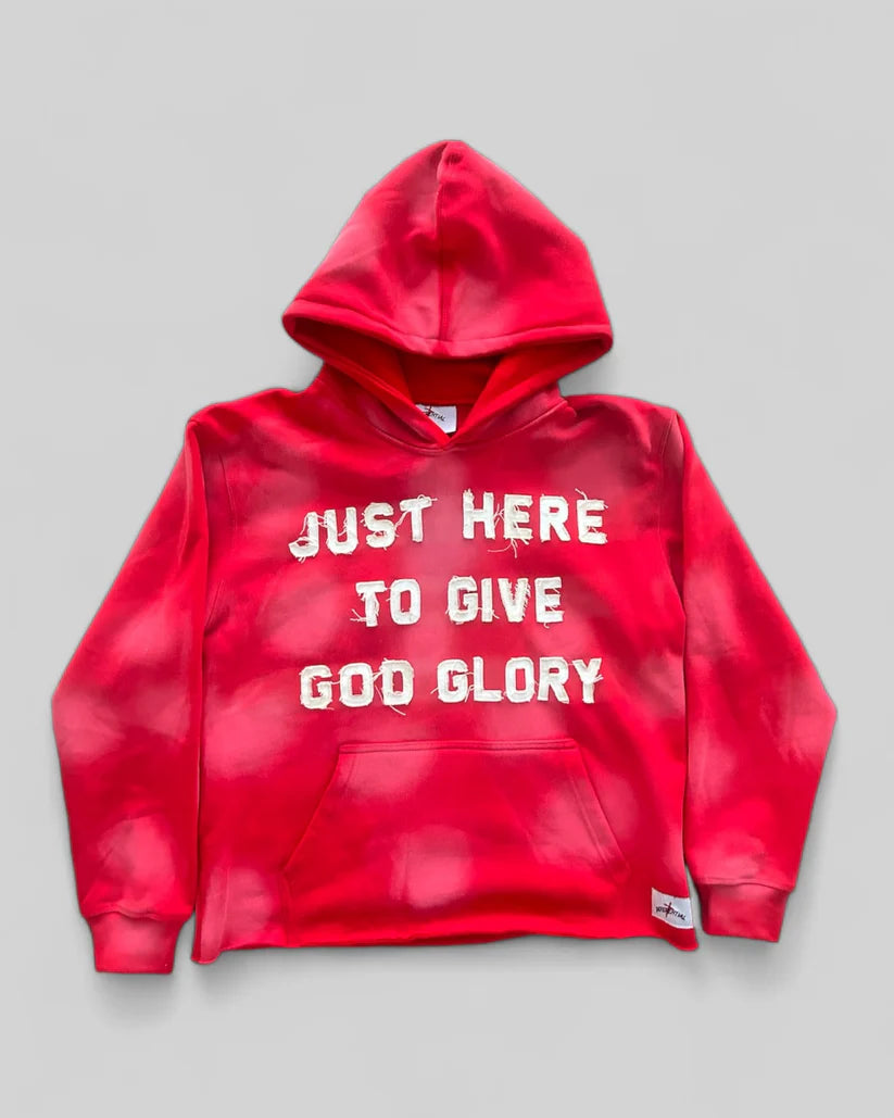 Just Here To Give God Glory Hoodie